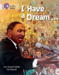 COLLINS BIG CAT — I HAVE A DREAM: BAND 17/DIAMOND(ISBN: 9780007465514) COLLINS BIG CAT — I HAVE A DREAM: BAND 17/DIAMOND(ISBN: 9780007465514)