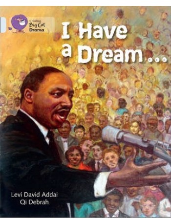 COLLINS BIG CAT — I HAVE A DREAM: BAND 17/DIAMOND(ISBN: 9780007465514)