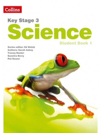 KEY STAGE 3 SCIENCE STUDENT BOOK 1:SECOND EDITION (ISBN: 9780007505814)