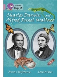COLLINS BIG CAT — CHARLES DARWIN AND ALFRED RUSSEL WALLACE: BAND 18/PE(ISBN: 9780007530144)