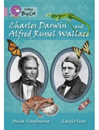COLLINS BIG CAT — CHARLES DARWIN AND ALFRED RUSSEL WALLACE: BAND 18/PE(ISBN: 9780007530144)