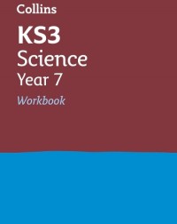 COLLINS KS3 REVISION KS3 SCIENCE YEAR 7 WORKBOOK (ISBN: 9780007562732)