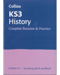 COLLINS KS3 HISTORY ALL IN ONE COMPLETE REVISION AND PRACTICE : PREPARE FOR SECONDARY (ISBN: 9780007562893)