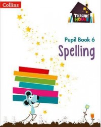 TREASURE HOUSE YEAR 6 SPELLING PUPIL BOOK (ISBN: 9780008133375) TREASURE HOUSE YEAR 6 SPELLING PUPIL BOOK (ISBN: 9780008133375)
