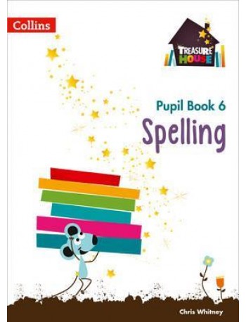 TREASURE HOUSE YEAR 6 SPELLING PUPIL BOOK (ISBN: 9780008133375)