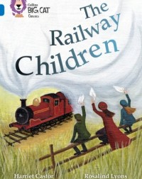 THE RAILWAY CHILDREN (ISBN: 9780008147273) THE RAILWAY CHILDREN (ISBN: 9780008147273)