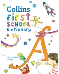COLLINS FIRST SCHOOL DICTIONARY  (ISBN: 9780008206765)