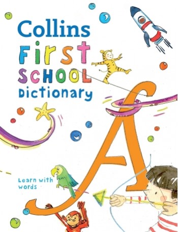 COLLINS FIRST SCHOOL DICTIONARY (ISBN: 9780008206765) COLLINS FIRST SCHOOL DICTIONARY (ISBN: 9780008206765)