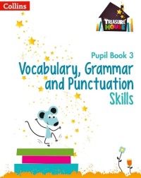 TREASURE HOUSE - VOCABULARY, GRAMMAR AND PUNCTUATION SKILLS PUPIL BOOK 3 (ISBN: 9780008236427) TREASURE HOUSE - VOCABULARY, GRAMMAR AND PUNCTUATION SKILLS PUPIL BOOK 3 (ISBN: 9780008236427)