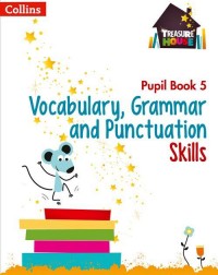 TREASURE HOUSE VOCABULARY, GRAMMAR AND PUNCTUATION SKILLS PUPIL BOOK ( ISBN:9780008236441 ) TREASURE HOUSE VOCABULARY, GRAMMAR AND PUNCTUATION SKILLS PUPIL BOOK ( ISBN:9780008236441 )