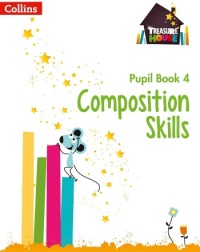 TREASURE HOUSE - COMPOSITION SKILLS PUPIL BOOK 4 (ISBN: 9780008236496)