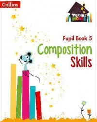 TREASURE HOUSE COMPOSITION SKILLS PUPIL BOOK 5 ( ISBN:9780008236502 ) TREASURE HOUSE COMPOSITION SKILLS PUPIL BOOK 5 ( ISBN:9780008236502 )