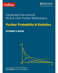 CAMBRIDGE INTERNATIONAL AS AND A LEVEL  FURTHER PROBABILITY AND STATISTICS STUDENT'S BOOK (ISBN:9780008271886)