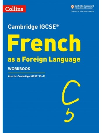 CAMBRIDGE IGCSE FRENCH AS FORIEGN LANGUAGE WORKBOOK (ISBN: 9780008300364) CAMBRIDGE IGCSE FRENCH AS FORIEGN LANGUAGE WORKBOOK (ISBN: 9780008300364)