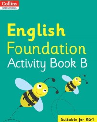 COLLINS INTERNATIONAL FOUNDATION — ENGLISH ACTIVITY BOOK B (ISBN: 9780008468576)