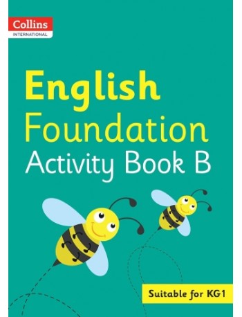 COLLINS INTERNATIONAL FOUNDATION — ENGLISH ACTIVITY BOOK B (ISBN: 9780008468576) COLLINS INTERNATIONAL FOUNDATION — ENGLISH ACTIVITY BOOK B (ISBN: 9780008468576)