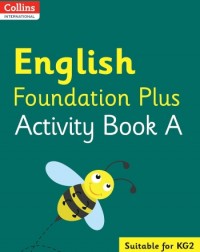 COLLINS INTERNATIONAL ENGLISH FOUNDATION PLUS ACTIVITY BOOK A (ISBN: 9780008468606) COLLINS INTERNATIONAL ENGLISH FOUNDATION PLUS ACTIVITY BOOK A (ISBN: 9780008468606)
