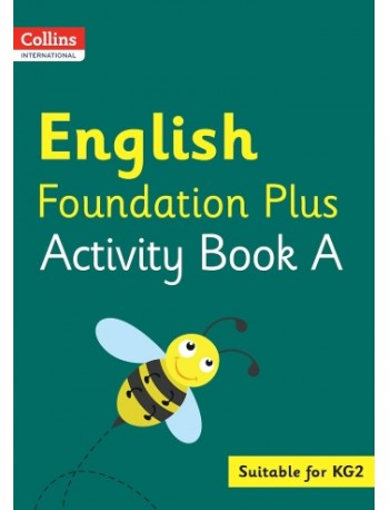 COLLINS INTERNATIONAL ENGLISH FOUNDATION PLUS ACTIVITY BOOK A (ISBN: 9780008468606) COLLINS INTERNATIONAL ENGLISH FOUNDATION PLUS ACTIVITY BOOK A (ISBN: 9780008468606)