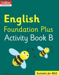 COLLINS INTERNATIONAL ENGLISH FOUNDATION PLUS ACTIVITY BOOK B (ISBN: 9780008468613) COLLINS INTERNATIONAL ENGLISH FOUNDATION PLUS ACTIVITY BOOK B (ISBN: 9780008468613)