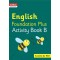 COLLINS INTERNATIONAL ENGLISH FOUNDATION PLUS ACTIVITY BOOK B (ISBN: 9780008468613)