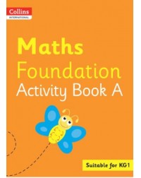 COLLINS INTERNATIONAL MATHS FOUNDATION ACTIVITY BOOK A (ISBN: 9780008468774)