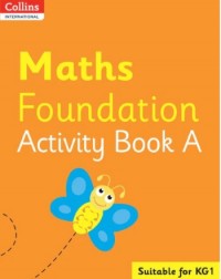 COLLINS INTERNATIONAL MATHS FOUNDATION ACTIVITY BOOK A (ISBN: 9780008468774)