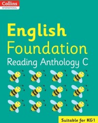 COLLINS INTERNATIONAL FOUNDATION — ENGLISH READING ANTHOLOGY C (ISBN: 9780008468897)