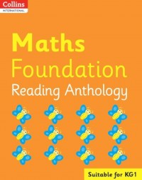 COLLINS INTERNATIONAL FOUNDATION — MATHS READING ANTHOLOGY (ISBN: 9780008468910) COLLINS INTERNATIONAL FOUNDATION — MATHS READING ANTHOLOGY (ISBN: 9780008468910)