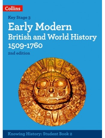 EARLY MODERN BRITISH AND WORLD HISTORY 1509-1760 (KNOWING HISTORY) (ISBN: 9780008492052) EARLY MODERN BRITISH AND WORLD HISTORY 1509-1760 (KNOWING HISTORY) (ISBN: 9780008492052)
