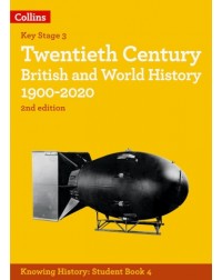 TWENTIETH CENTURY BRITISH AND WORLD HISTORY 1900-2020 (KNOWING HISTORY) (ISBN: 9780008492076)