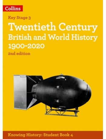 TWENTIETH CENTURY BRITISH AND WORLD HISTORY 1900-2020 (KNOWING HISTORY) (ISBN: 9780008492076)