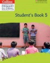 COLLINS CAMBRIDGE PRIMARY GLOBAL PERSPECTIVES STUDENT'S BOOK STAGE 5 (ISBN: 9780008549640) COLLINS CAMBRIDGE PRIMARY GLOBAL PERSPECTIVES STUDENT'S BOOK STAGE 5 (ISBN: 9780008549640)