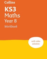 COLLINS KS3 MATHS YEAR 8 WORKBOOK (NEW EDITION) (ISBN: 9780008553708) COLLINS KS3 MATHS YEAR 8 WORKBOOK (NEW EDITION) (ISBN: 9780008553708)