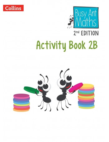 BUSY ANT MATHS 2ND EDITION ACTIVITY BOOK 2B (ISBN: 9780008613327)