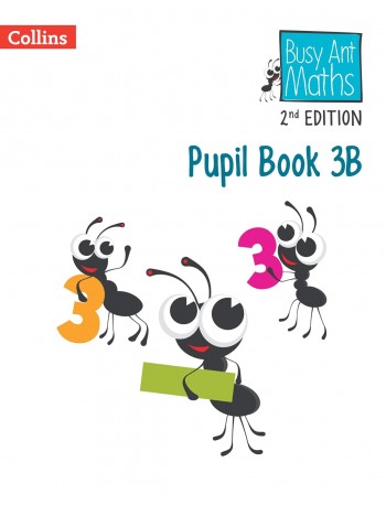 BUSY ANT MATHS 2ND EDITION PUPIL BOOK 3B (ISBN: 9780008613358)