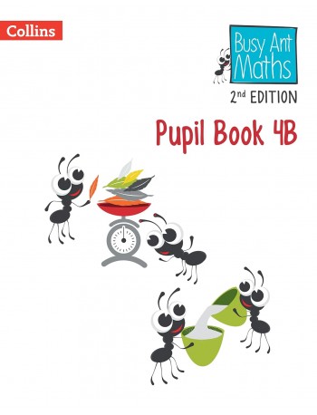 BUSY ANT MATHS 2ND EDITION PUPIL BOOK 4B (ISBN: 9780008613389)
