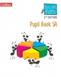 BUSY ANT MATHS 2ND EDITION PUPIL BOOK 5A (ISBN: 9780008613402) BUSY ANT MATHS 2ND EDITION PUPIL BOOK 5A (ISBN: 9780008613402)