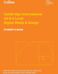CAMBRIDGE INTERNATIONAL AS AND A LEVEL DIGITAL MEDIA & DESIGN (2ND ED) (ISBN: 9780008643447)