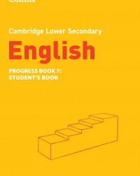 COLLINS CAMBRIDGE LOWER SECONDARY ENGLISH PROGRESS BOOK 7 (ISBN: 9780008655037) COLLINS CAMBRIDGE LOWER SECONDARY ENGLISH PROGRESS BOOK 7 (ISBN: 9780008655037)