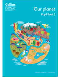 COLLINS PRIMARY GEOGRAPHY - OUR PLANET - PUPIL BOOK 2 4E (ISBN: 9780008728298)