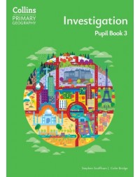 COLLINS PRIMARY GEOGRAPHY - INVESTIGATION – PUPIL BOOK 3 4E (ISBN: 9780008728304)