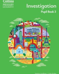COLLINS PRIMARY GEOGRAPHY - INVESTIGATION – PUPIL BOOK 3 4E (ISBN: 9780008728304) COLLINS PRIMARY GEOGRAPHY - INVESTIGATION – PUPIL BOOK 3 4E (ISBN: 9780008728304)
