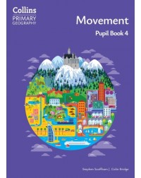 COLLINS PRIMARY GEOGRAPHY - MOVEMENT – PUPIL BOOK 4 4E (ISBN: 9780008728311)