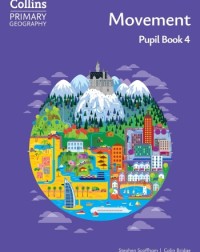 COLLINS PRIMARY GEOGRAPHY - MOVEMENT – PUPIL BOOK 4 4E (ISBN: 9780008728311) COLLINS PRIMARY GEOGRAPHY - MOVEMENT – PUPIL BOOK 4 4E (ISBN: 9780008728311)