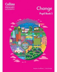 COLLINS PRIMARY GEOGRAPHY - CHANGE – PUPIL BOOK 5 4E (ISBN: 9780008728328)
