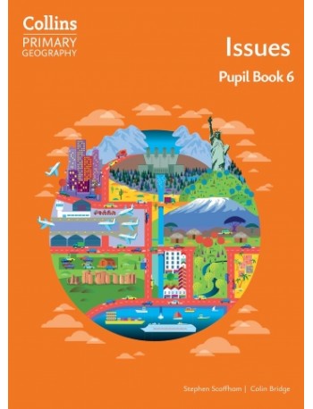 COLLINS PRIMARY GEOGRAPHY - ISSUES – PUPIL BOOK 6 4E (ISBN: 9780008728335) COLLINS PRIMARY GEOGRAPHY - ISSUES – PUPIL BOOK 6 4E (ISBN: 9780008728335)