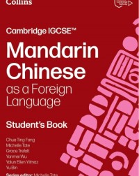 COLLINS CAMBRIDGE IGCSE - MANDARIN CHINESE AS A FOREIGN LANGUAGE STUDENT’S BOOK (ISBN:  9780008780623)