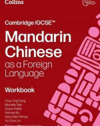 COLLINS CAMBRIDGE IGCSE - MANDARIN CHINESE AS A FOREIGN LANGUAGE WORKBOOK (ISBN:  9780008780630)