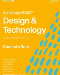 COLLINS CAMBRIDGE IGCSE - DESIGN & TECHNOLOGY STUDENT’S BOOK: (THIRD EDITION) (ISBN:  9780008780876)