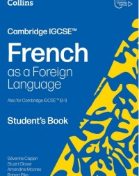 COLLINS CAMBRIDGE IGCSE - FRENCH STUDENT'S BOOK: (SECOND EDITION) (ISBN: 9780008789176) COLLINS CAMBRIDGE IGCSE - FRENCH STUDENT'S BOOK: (SECOND EDITION) (ISBN: 9780008789176)
